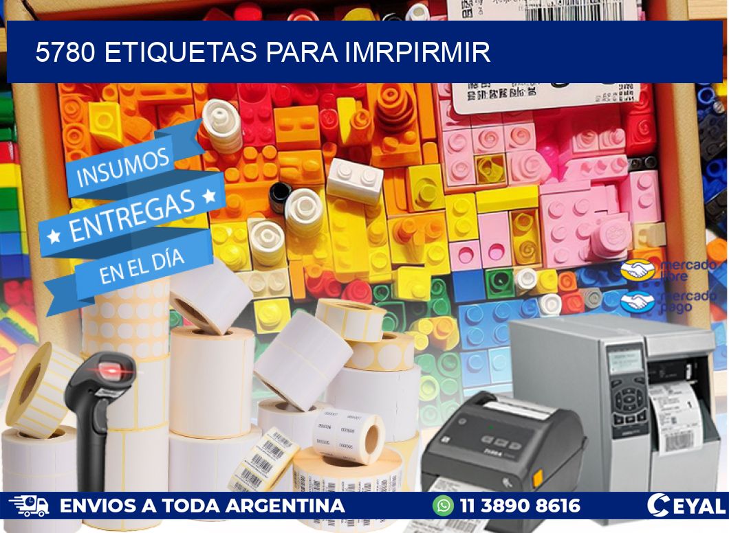 5780 ETIQUETAS PARA IMRPIRMIR