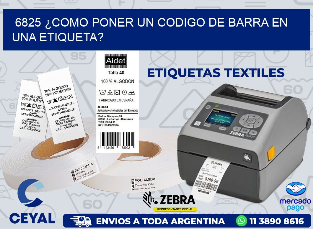 6825 ¿COMO PONER UN CODIGO DE BARRA EN UNA ETIQUETA?