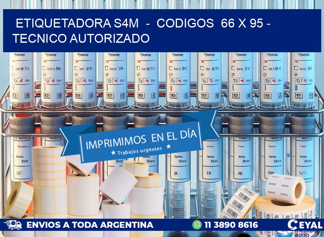 ETIQUETADORA S4M - CODIGOS 66 x 95 - TECNICO AUTORIZADO