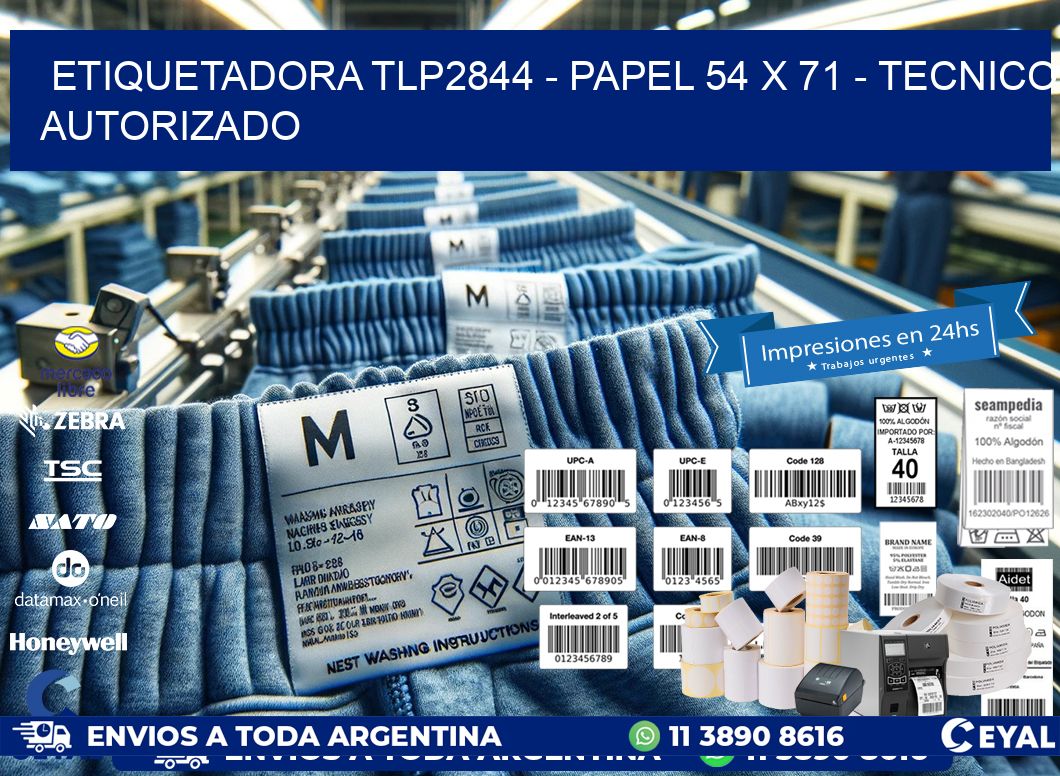 ETIQUETADORA TLP2844 - PAPEL 54 x 71 - TECNICO AUTORIZADO