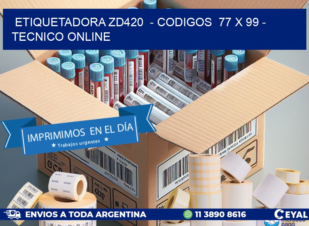 ETIQUETADORA ZD420  - CODIGOS  77 x 99 - TECNICO ONLINE