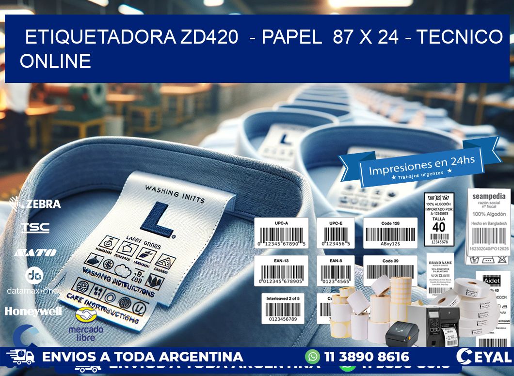 ETIQUETADORA ZD420  - PAPEL  87 x 24 - TECNICO ONLINE