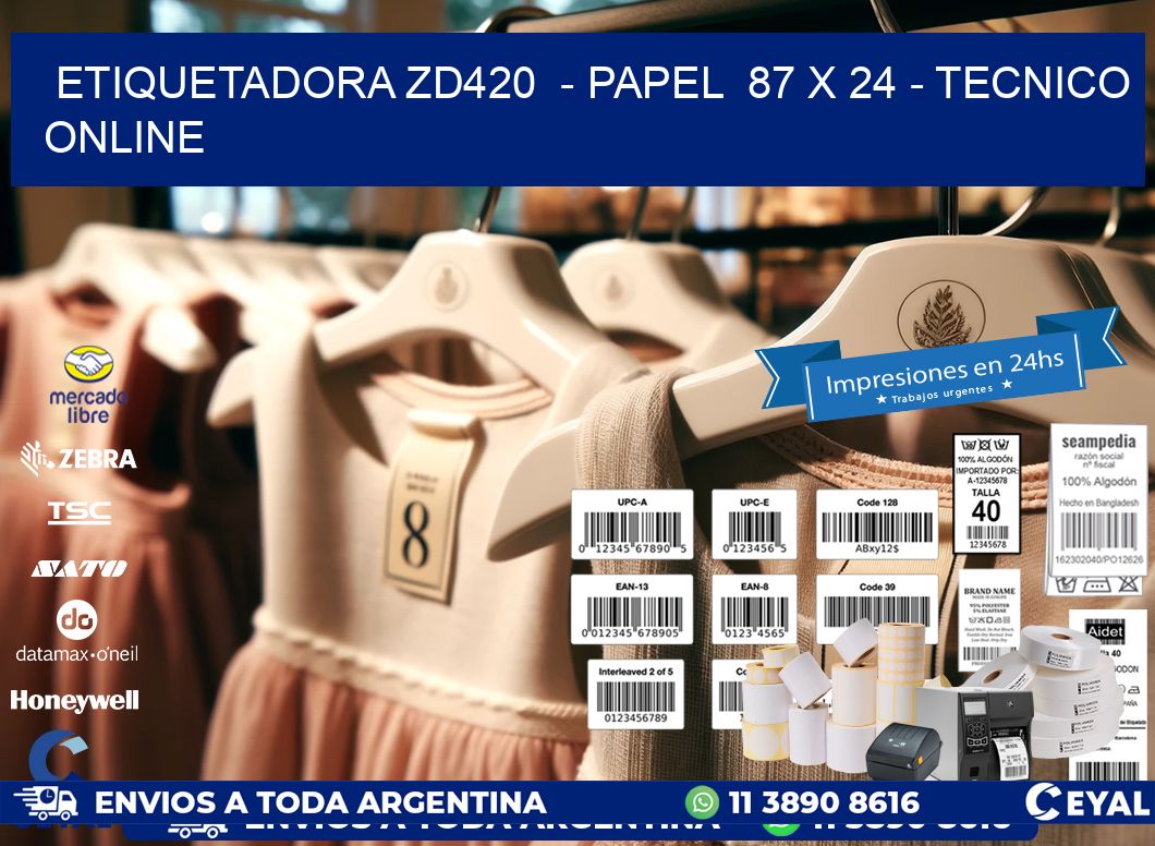 ETIQUETADORA ZD420  - PAPEL  87 x 24 - TECNICO ONLINE