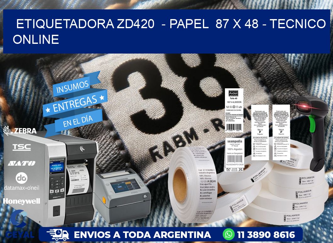 ETIQUETADORA ZD420  - PAPEL  87 x 48 - TECNICO ONLINE