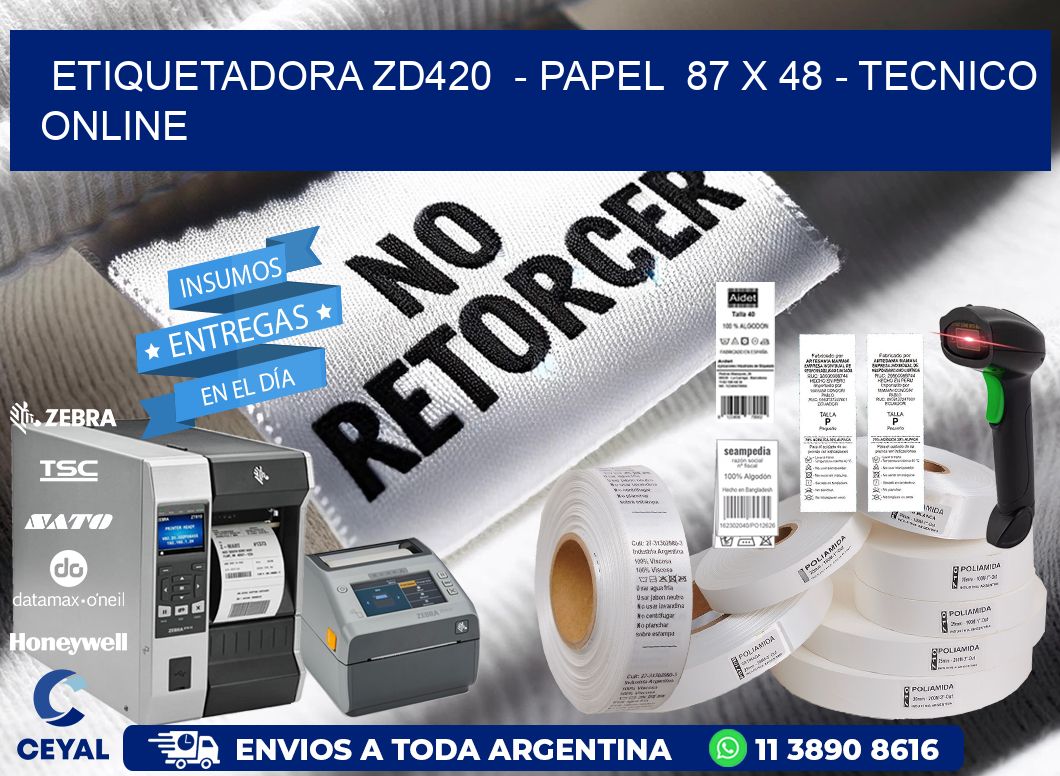 ETIQUETADORA ZD420  - PAPEL  87 x 48 - TECNICO ONLINE