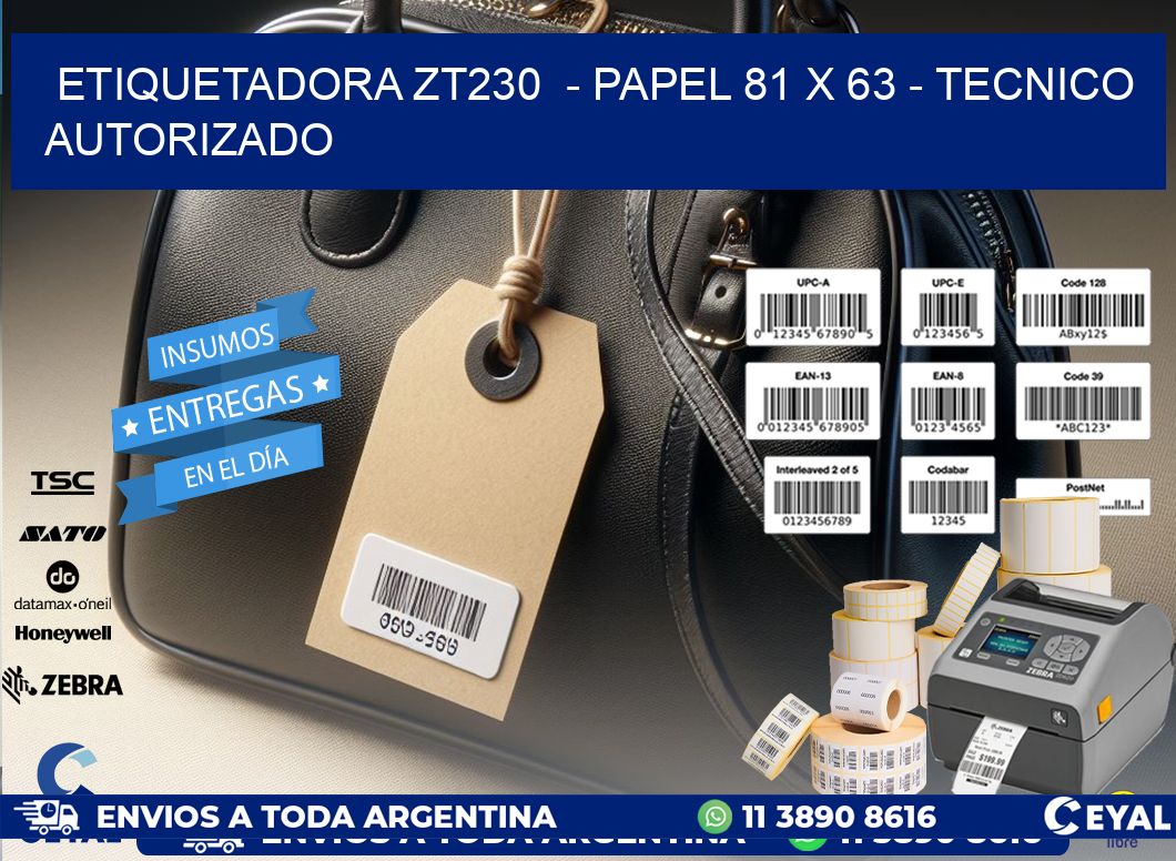 ETIQUETADORA ZT230 - PAPEL 81 x 63 - TECNICO AUTORIZADO