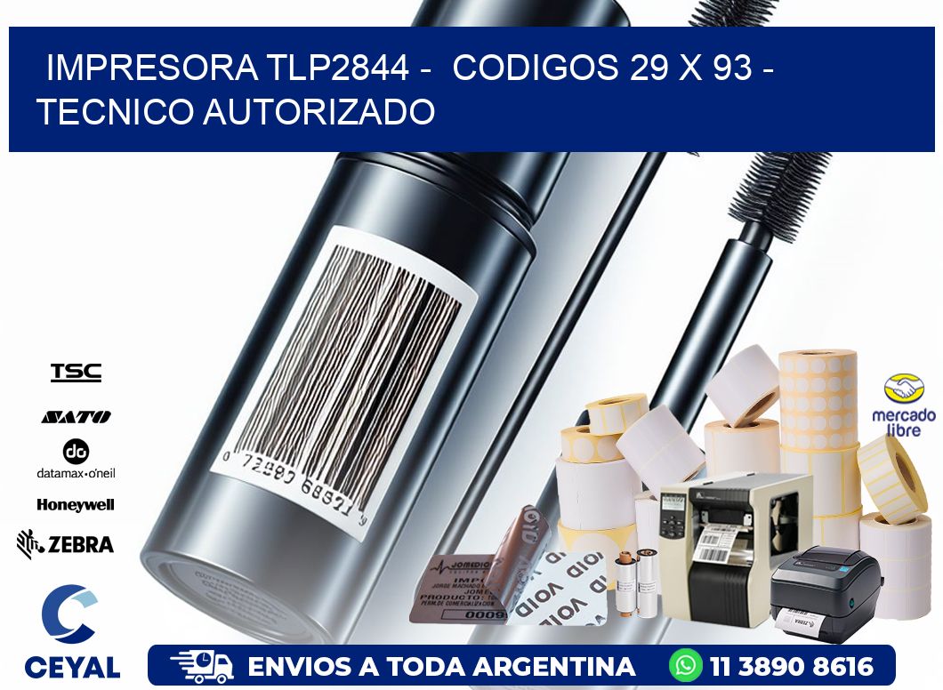 IMPRESORA TLP2844 -  CODIGOS 29 x 93 - TECNICO AUTORIZADO