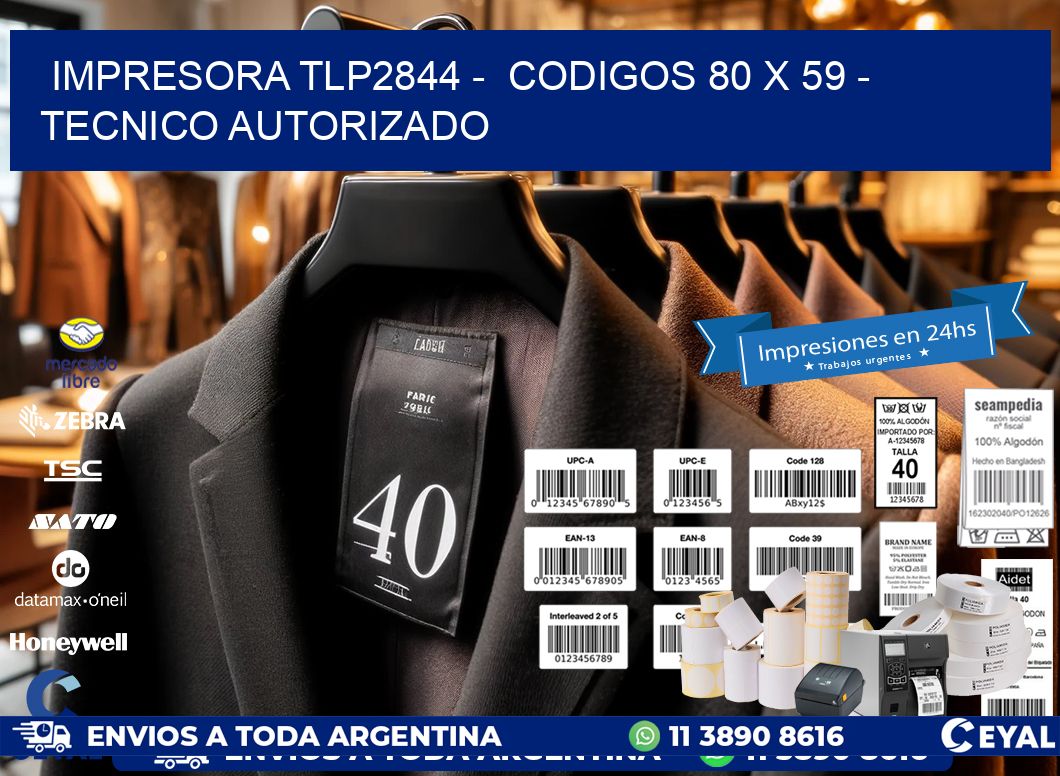 IMPRESORA TLP2844 -  CODIGOS 80 x 59 - TECNICO AUTORIZADO