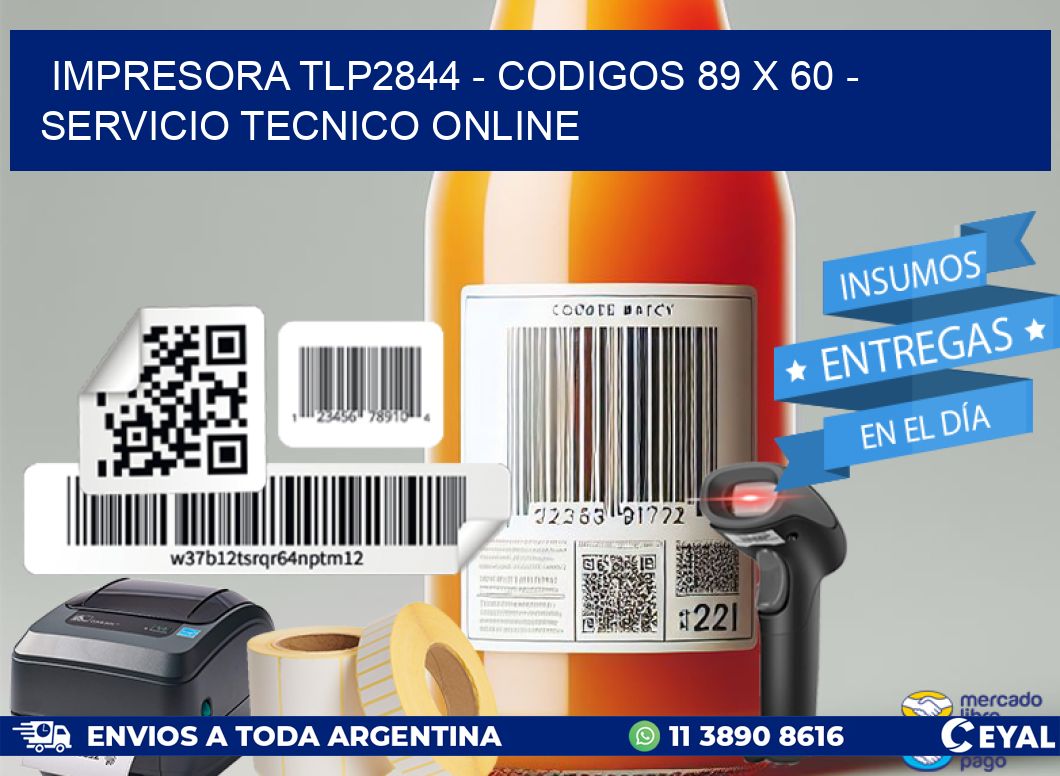 IMPRESORA TLP2844 - CODIGOS 89 x 60 - SERVICIO TECNICO ONLINE