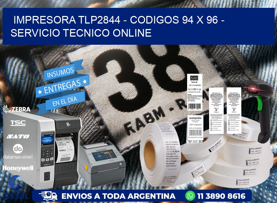 IMPRESORA TLP2844 - CODIGOS 94 x 96 - SERVICIO TECNICO ONLINE