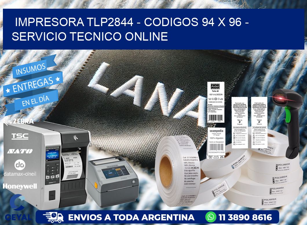 IMPRESORA TLP2844 - CODIGOS 94 x 96 - SERVICIO TECNICO ONLINE