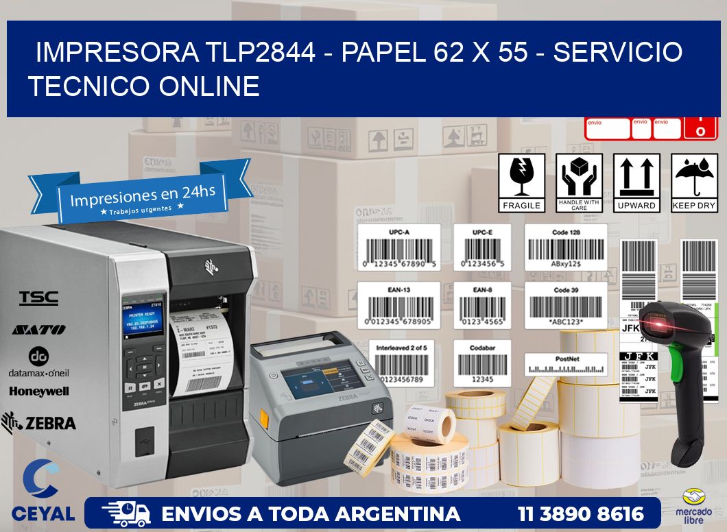 IMPRESORA TLP2844 - PAPEL 62 x 55 - SERVICIO TECNICO ONLINE