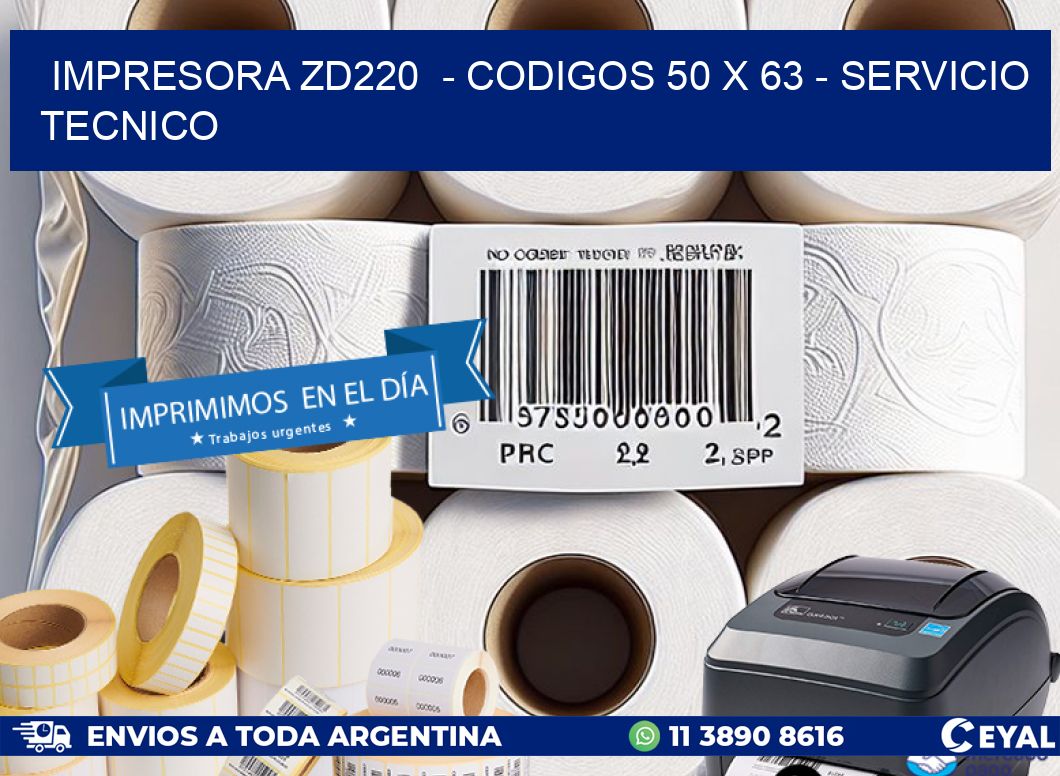 IMPRESORA ZD220  - CODIGOS 50 x 63 - SERVICIO TECNICO