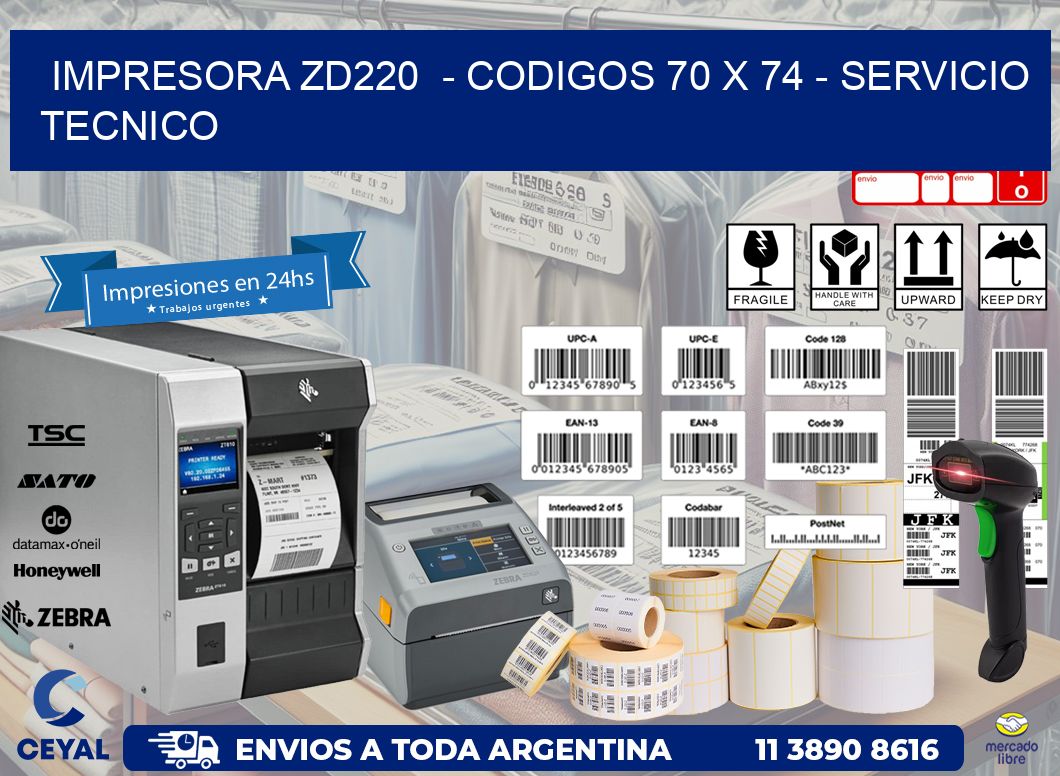 IMPRESORA ZD220  – CODIGOS 70 x 74 – SERVICIO TECNICO