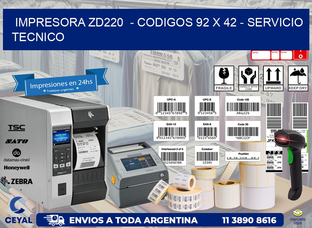 IMPRESORA ZD220  - CODIGOS 92 x 42 - SERVICIO TECNICO