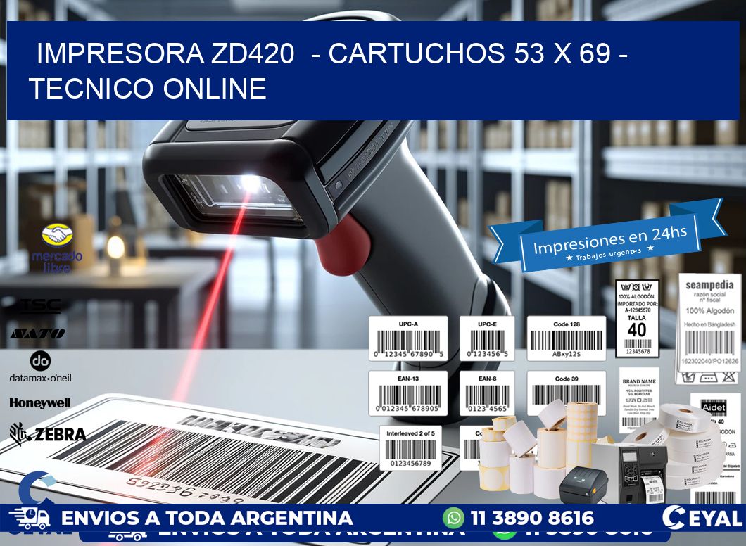 IMPRESORA ZD420  – CARTUCHOS 53 x 69 – TECNICO ONLINE