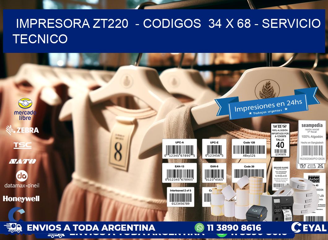 IMPRESORA ZT220  - CODIGOS  34 x 68 - SERVICIO TECNICO