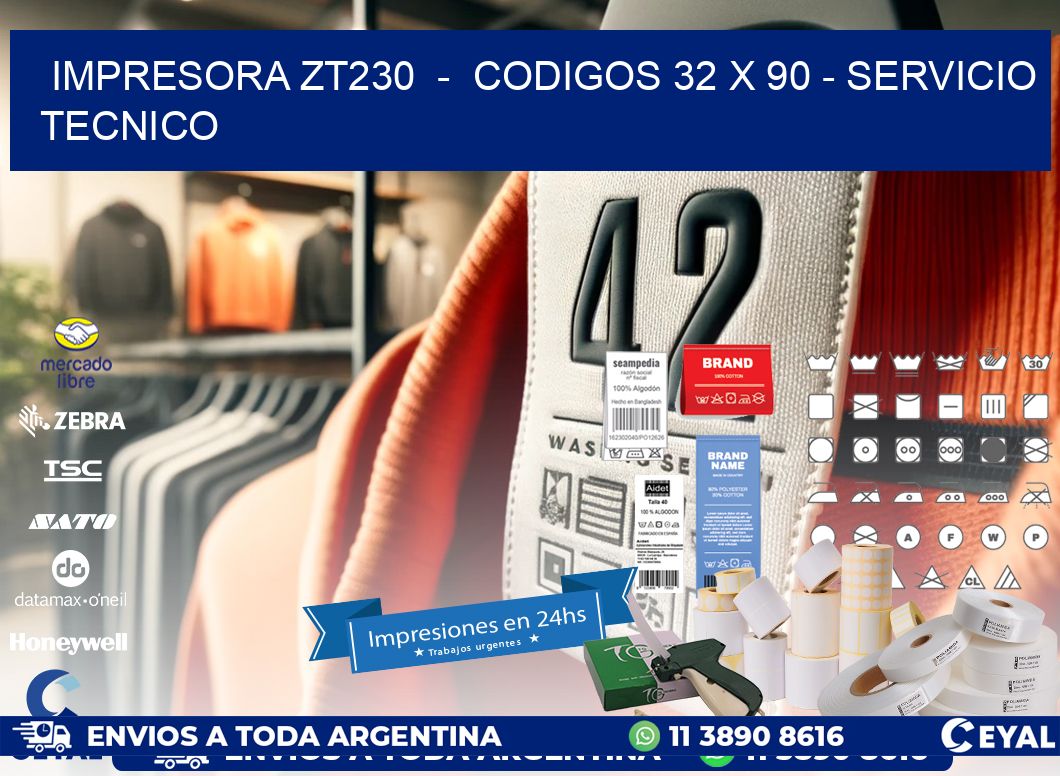 IMPRESORA ZT230 - CODIGOS 32 x 90 - SERVICIO TECNICO