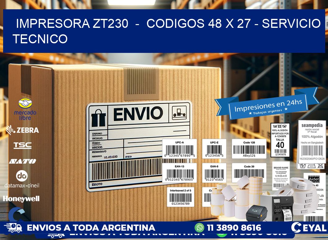 IMPRESORA ZT230  –  CODIGOS 48 x 27 – SERVICIO TECNICO