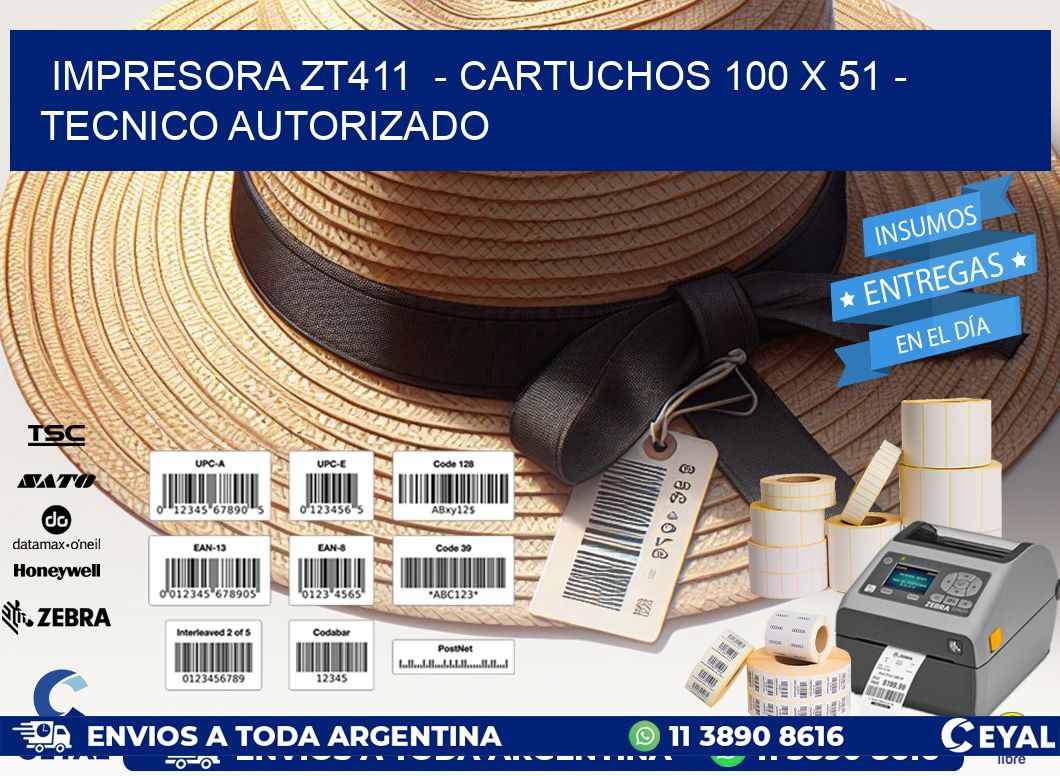 IMPRESORA ZT411 - CARTUCHOS 100 x 51 - TECNICO AUTORIZADO