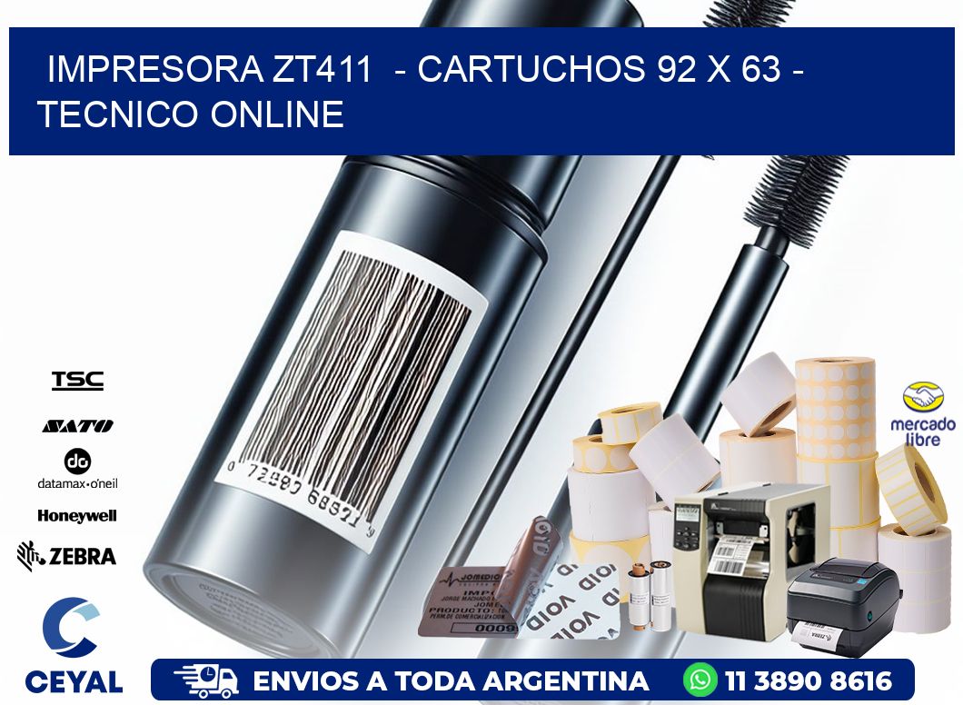 IMPRESORA ZT411  - CARTUCHOS 92 x 63 - TECNICO ONLINE