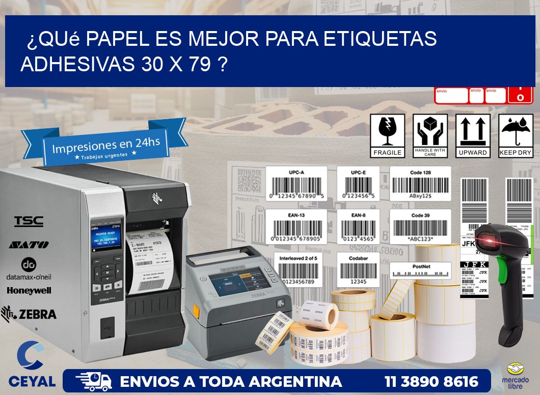 ¿Qué papel es mejor para etiquetas adhesivas 30 x 79 ?