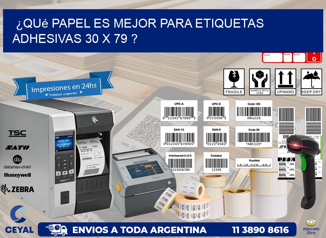 ¿Qué papel es mejor para etiquetas adhesivas 30 x 79 ?
