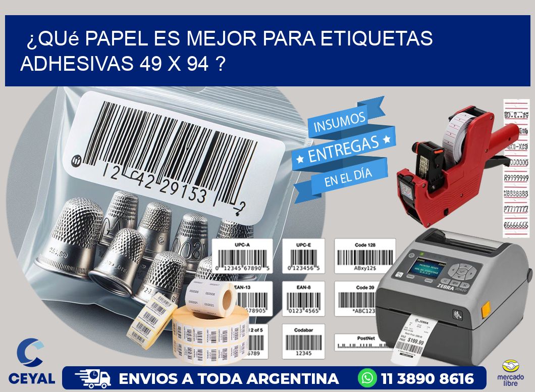 ¿Qué papel es mejor para etiquetas adhesivas 49 x 94 ?