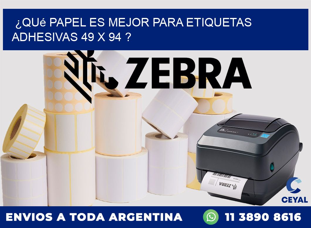 ¿Qué papel es mejor para etiquetas adhesivas 49 x 94 ?