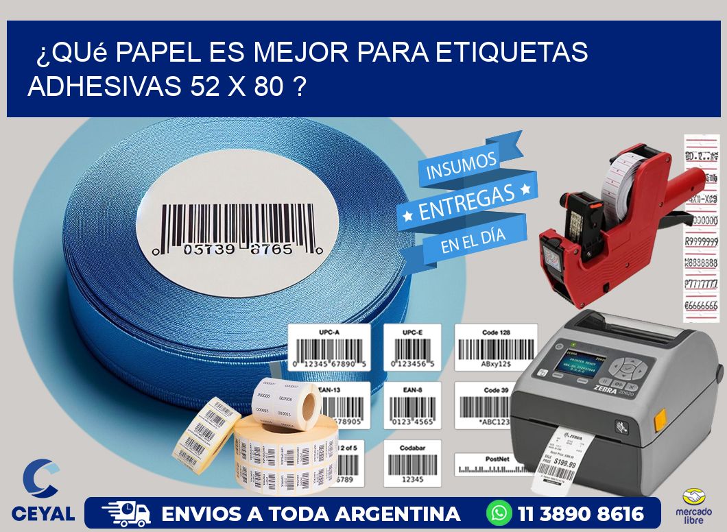 ¿Qué papel es mejor para etiquetas adhesivas 52 x 80 ?