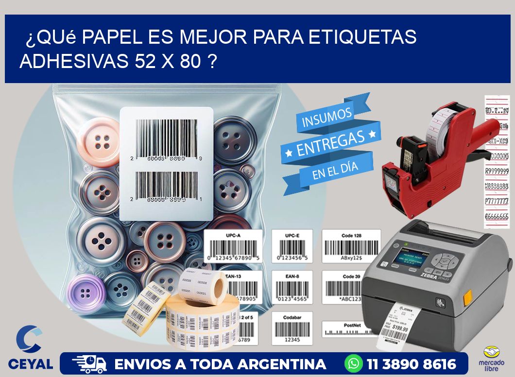 ¿Qué papel es mejor para etiquetas adhesivas 52 x 80 ?