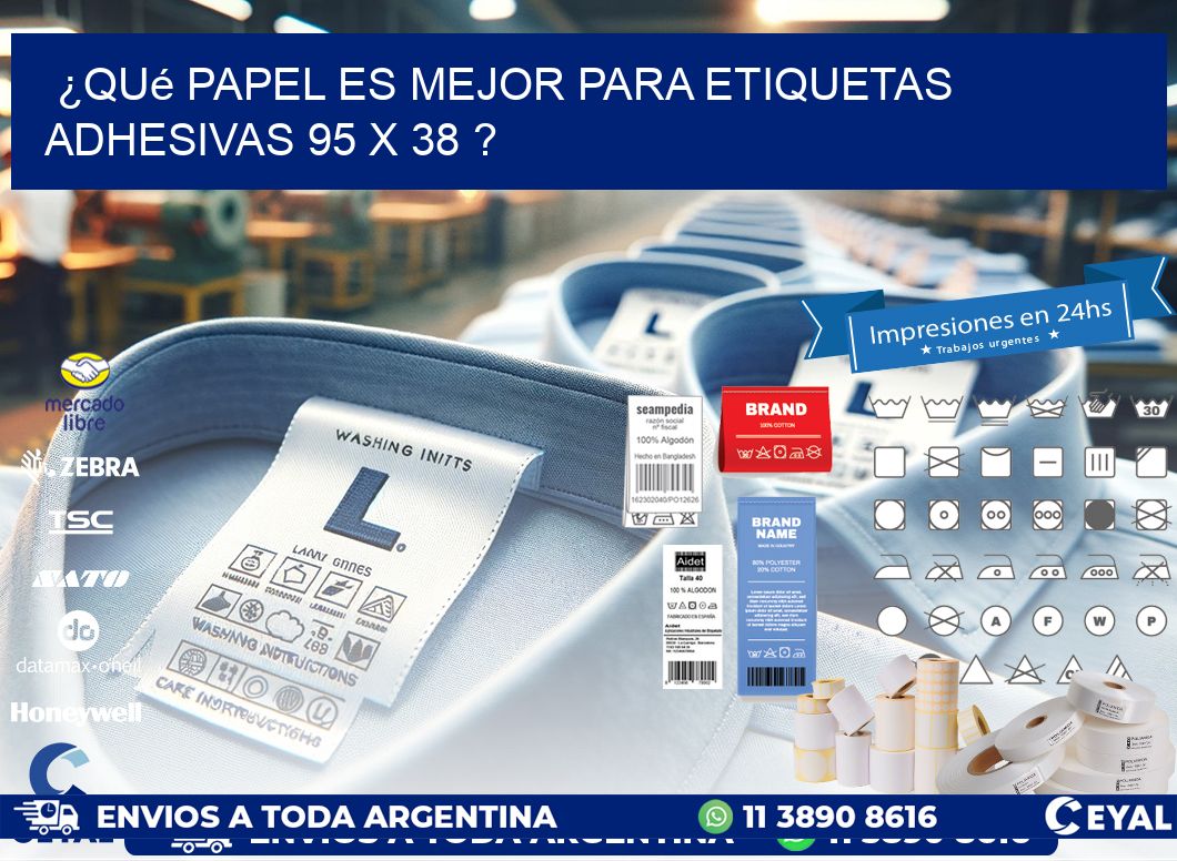 ¿Qué papel es mejor para etiquetas adhesivas 95 x 38 ?