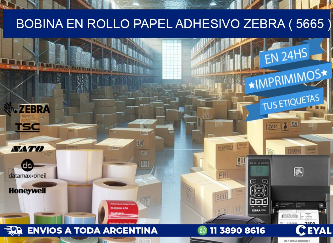 BOBINA EN ROLLO PAPEL ADHESIVO ZEBRA ( 5665 )