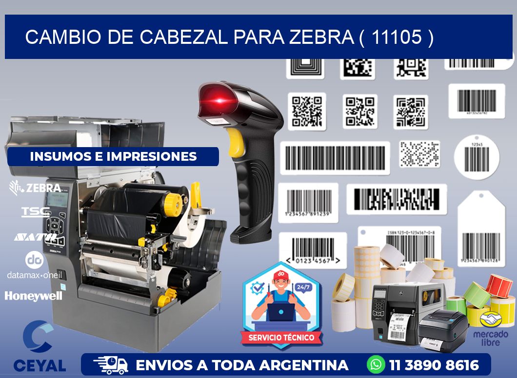 CAMBIO DE CABEZAL PARA ZEBRA ( 11105 )