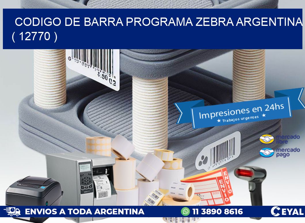 CODIGO DE BARRA PROGRAMA ZEBRA ARGENTINA ( 12770 )