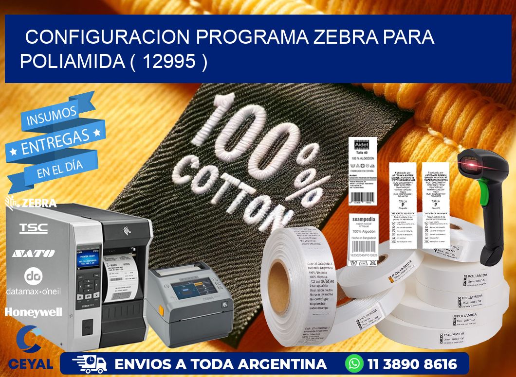 CONFIGURACION PROGRAMA ZEBRA PARA POLIAMIDA ( 12995 )