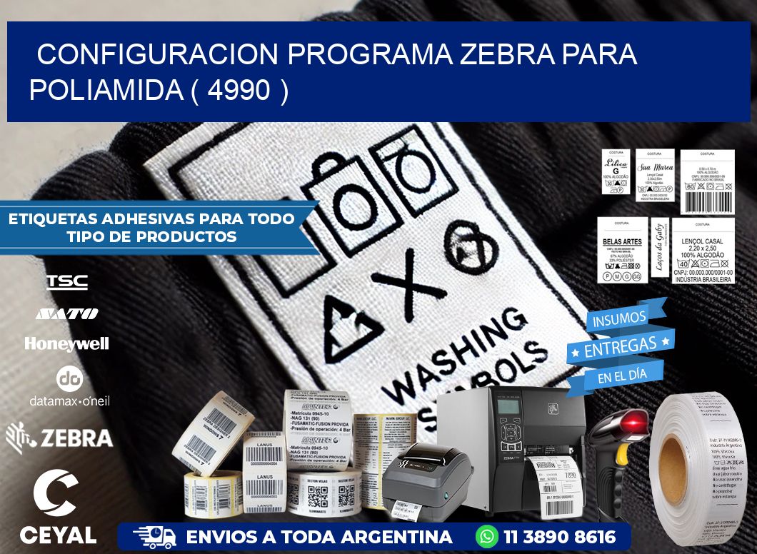 CONFIGURACION PROGRAMA ZEBRA PARA POLIAMIDA ( 4990 )