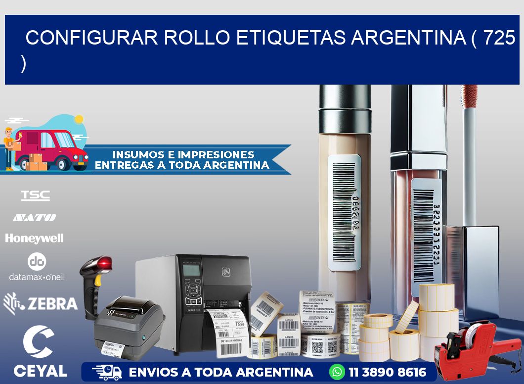 CONFIGURAR ROLLO ETIQUETAS ARGENTINA ( 725 )
