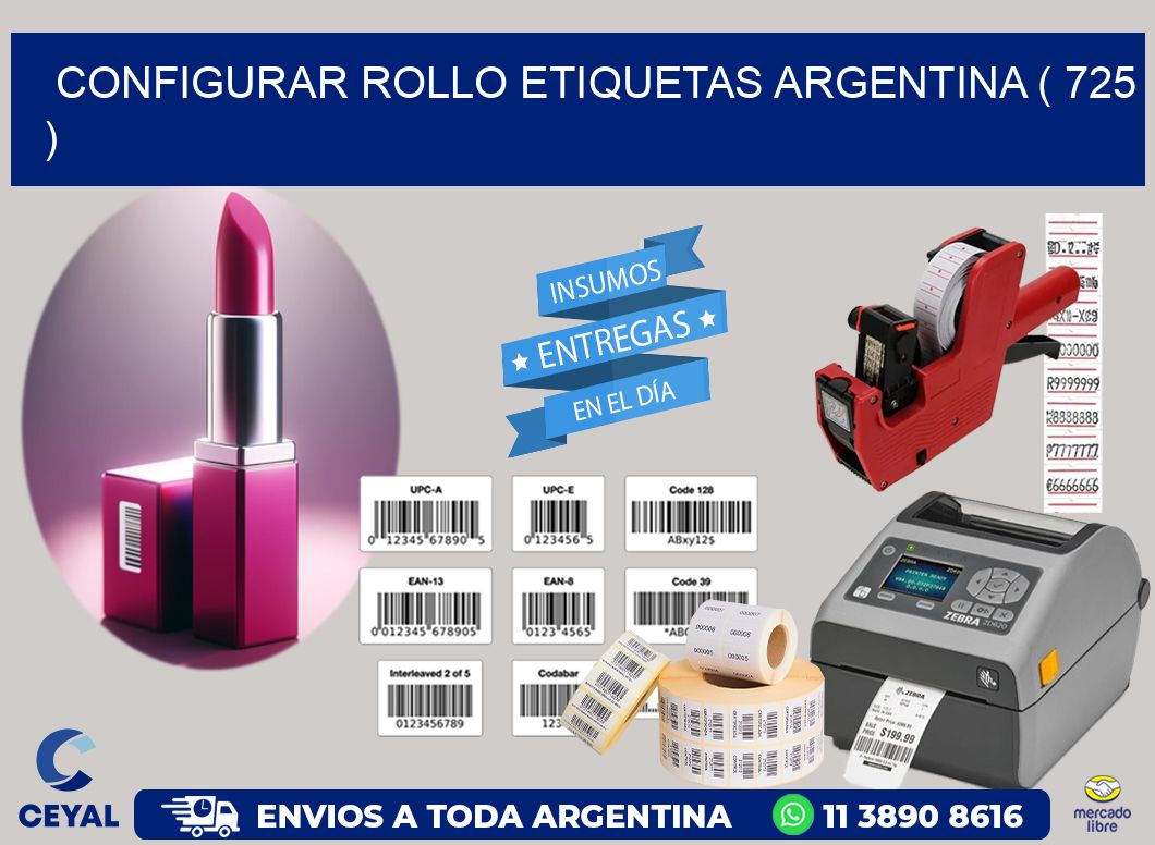 CONFIGURAR ROLLO ETIQUETAS ARGENTINA ( 725 )
