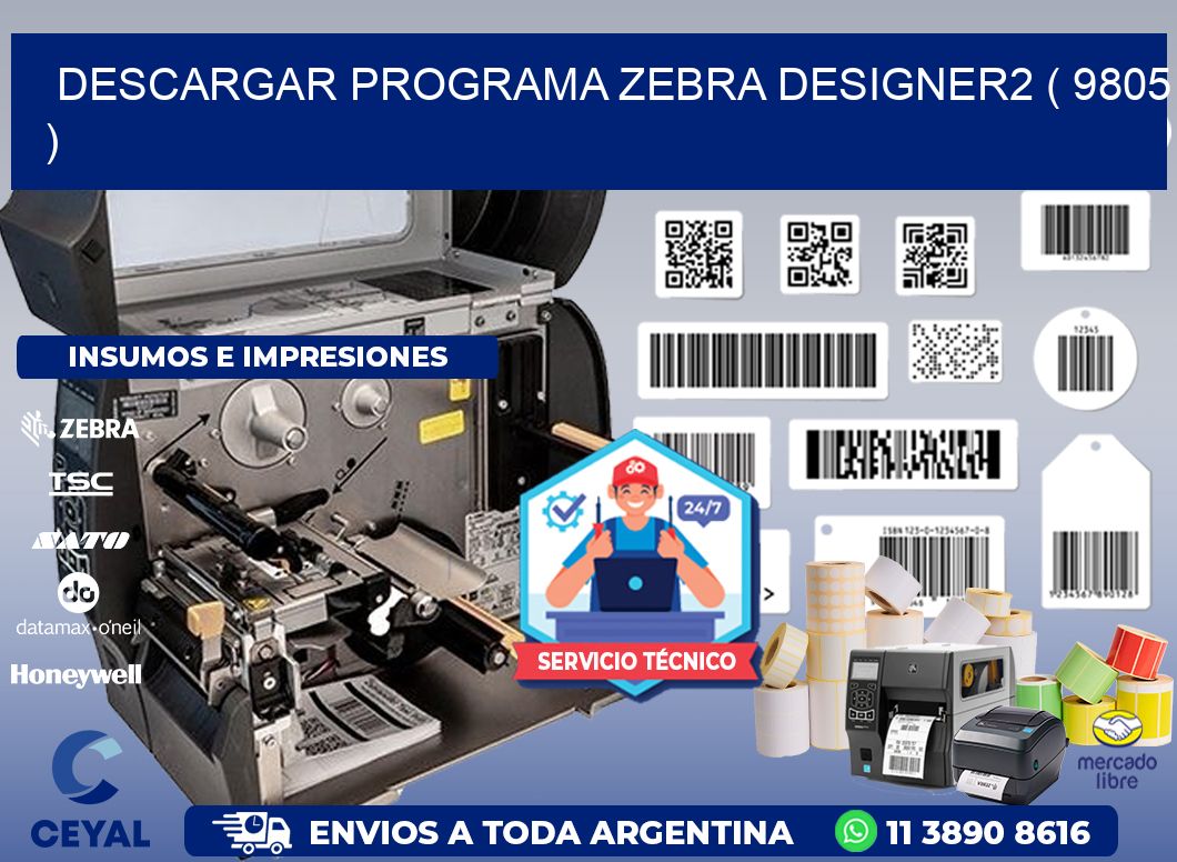 DESCARGAR PROGRAMA ZEBRA DESIGNER2 ( 9805 )
