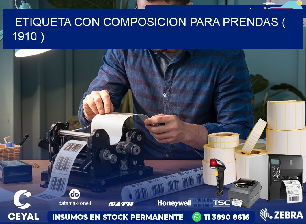 ETIQUETA CON COMPOSICION PARA PRENDAS ( 1910 )