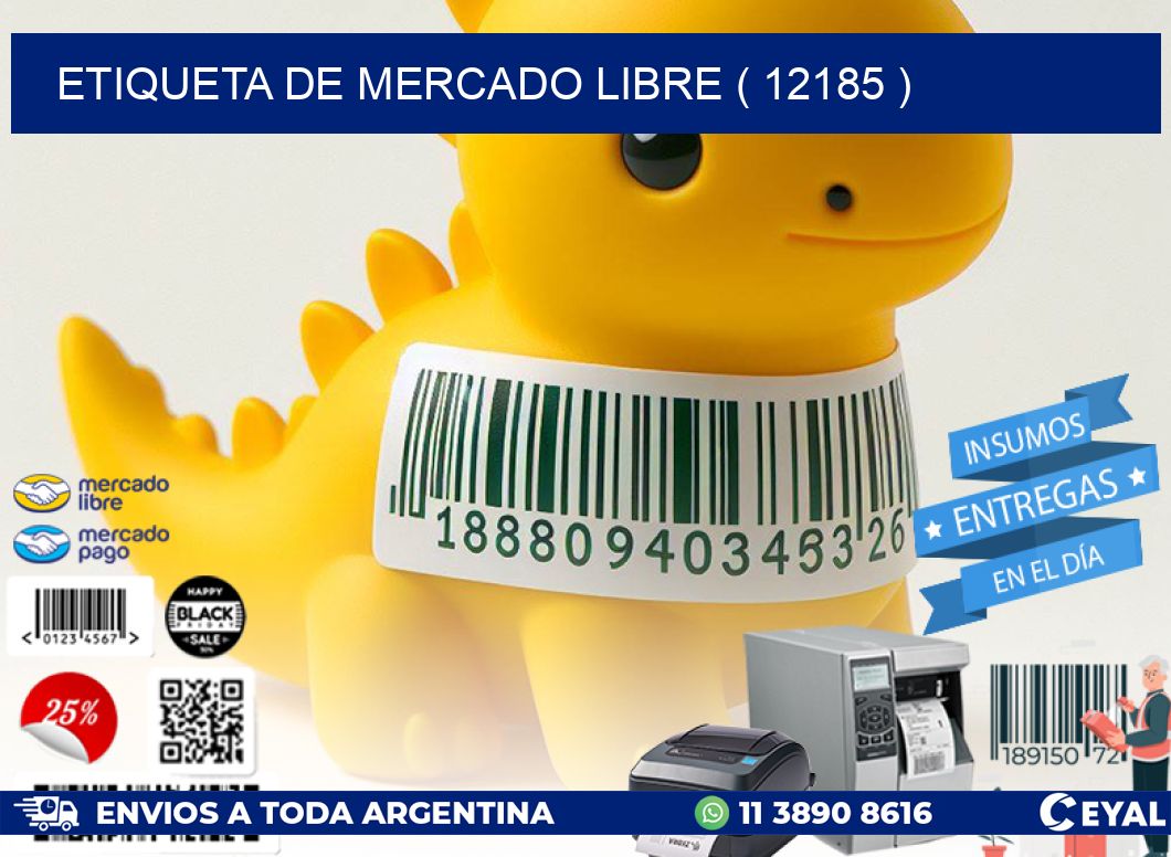 ETIQUETA DE MERCADO LIBRE ( 12185 )
