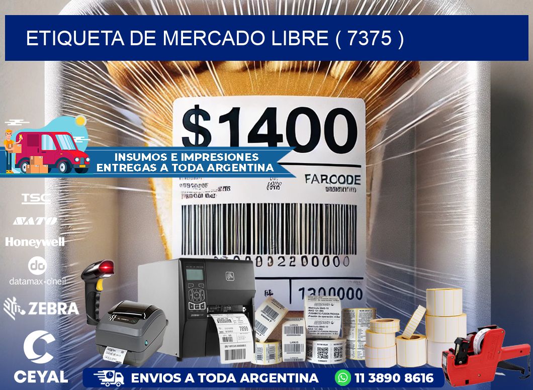ETIQUETA DE MERCADO LIBRE ( 7375 )