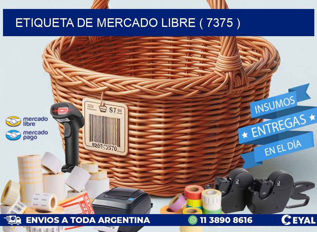 ETIQUETA DE MERCADO LIBRE ( 7375 )