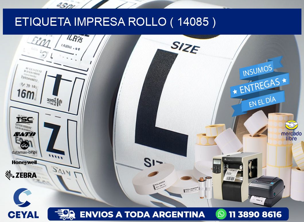 ETIQUETA IMPRESA ROLLO ( 14085 )