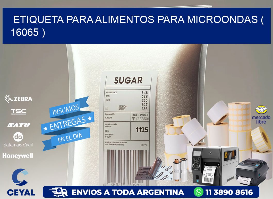 ETIQUETA PARA ALIMENTOS PARA MICROONDAS ( 16065 )