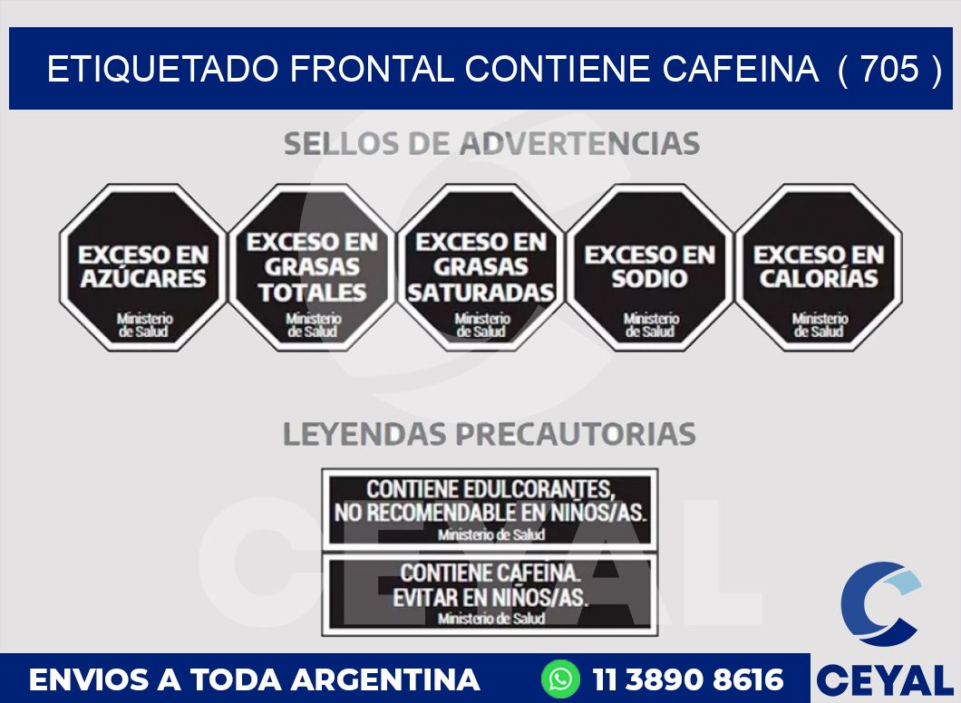 ETIQUETADO FRONTAL CONTIENE CAFEINA  ( 705 )