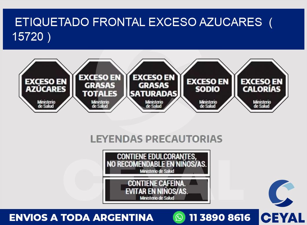 ETIQUETADO FRONTAL EXCESO AZUCARES  ( 15720 )