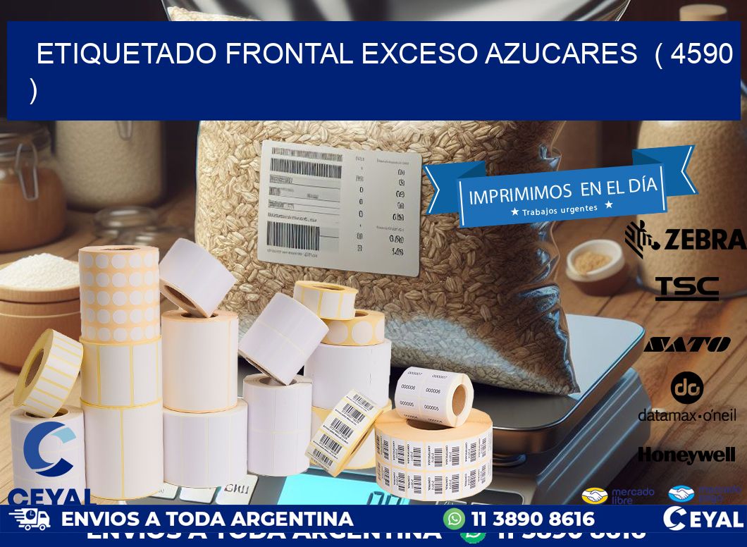 ETIQUETADO FRONTAL EXCESO AZUCARES  ( 4590 )