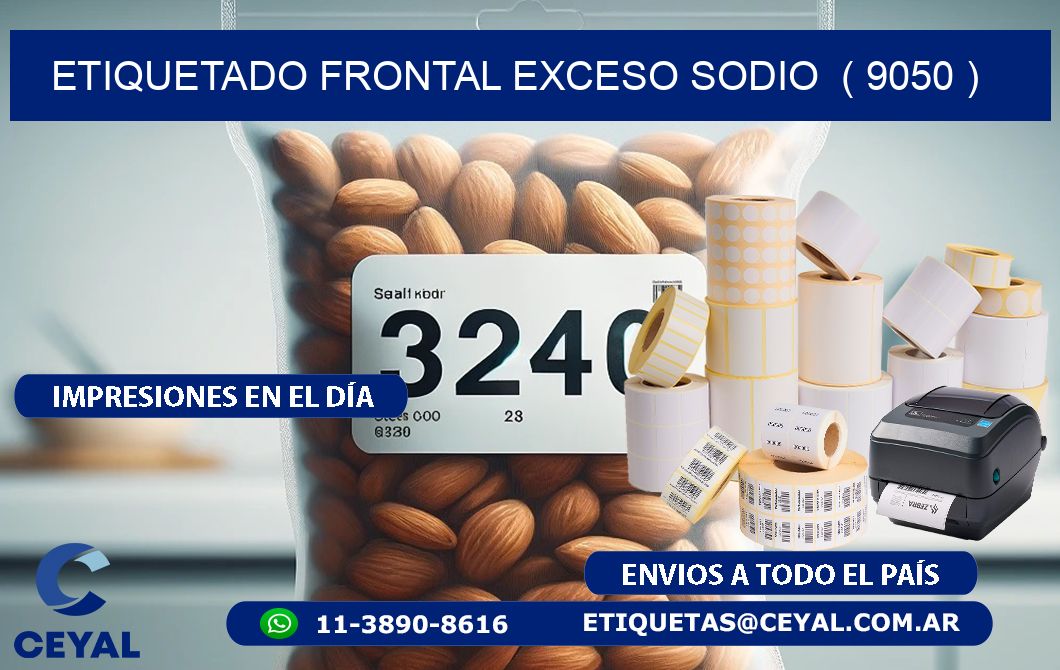 ETIQUETADO FRONTAL EXCESO SODIO  ( 9050 )